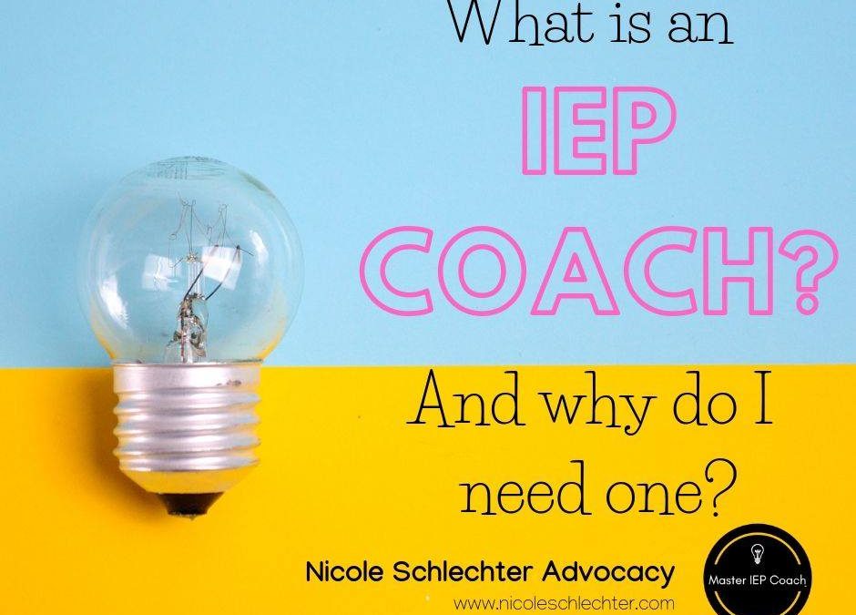 What is an IEP Coach and why do I need one?