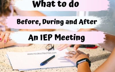 What to do Before, During and After your IEP Meeting.