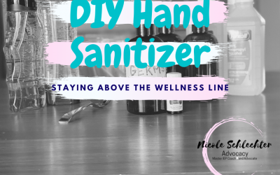 DIY Hand Sanitizer. Staying above the wellness line.