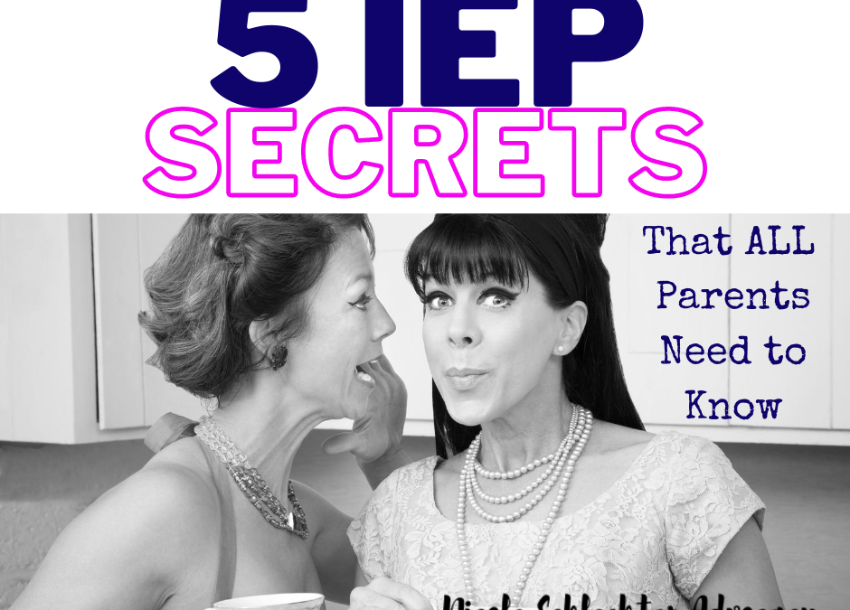 5 IEP Secrets that all parents need to know